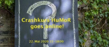 CRASHKURS – HuMoR & mehr- online- 22. Mai 2020